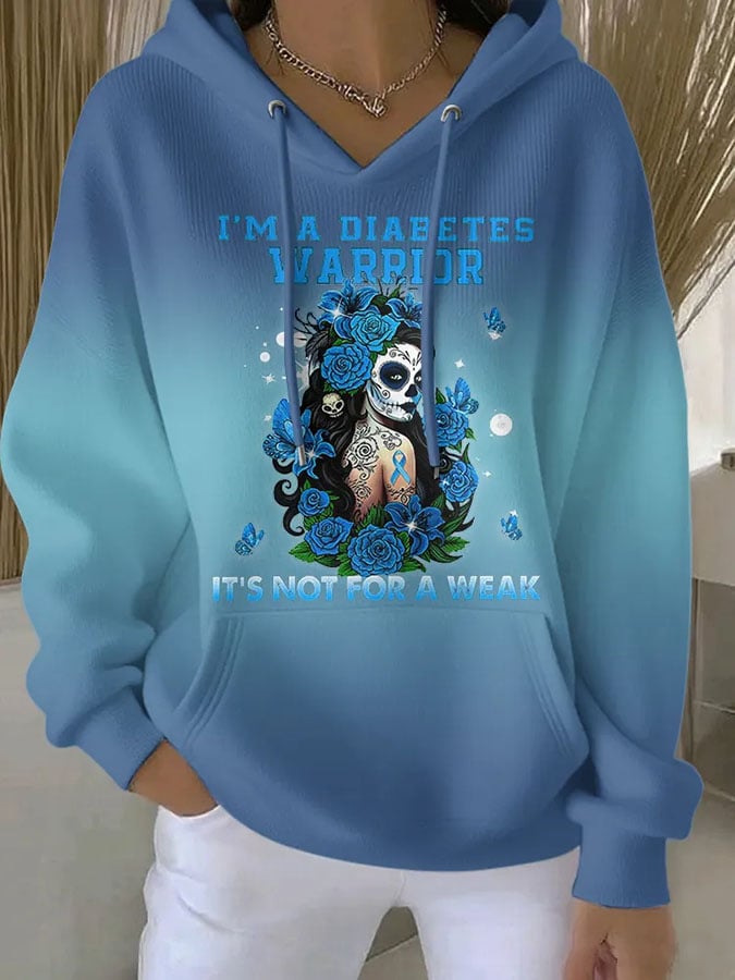Women's I'm A Diabetes Warrior It's Not For A Weak Print Hooded Collar Sweatshirt