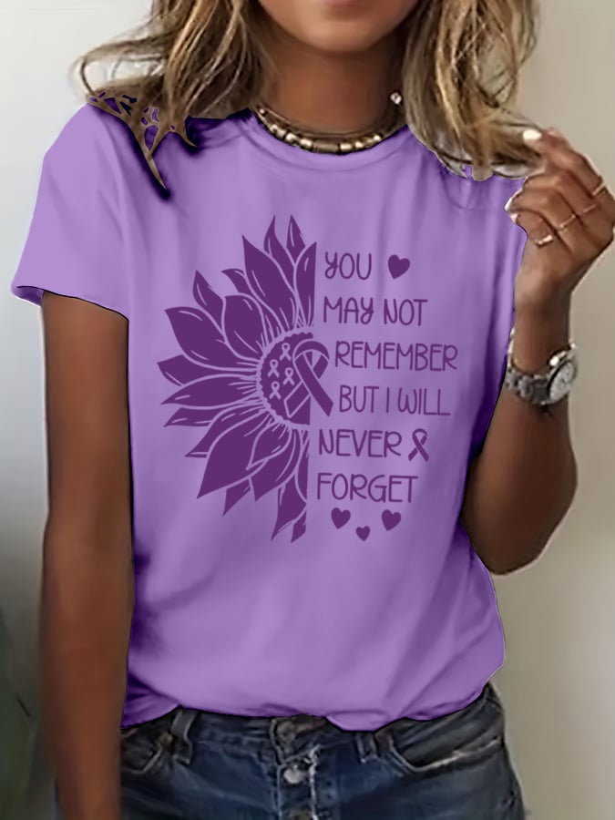 Women's You May Not Remember But I Will Never Forget Alzheimer's Disease Awareness Print T-Shirt