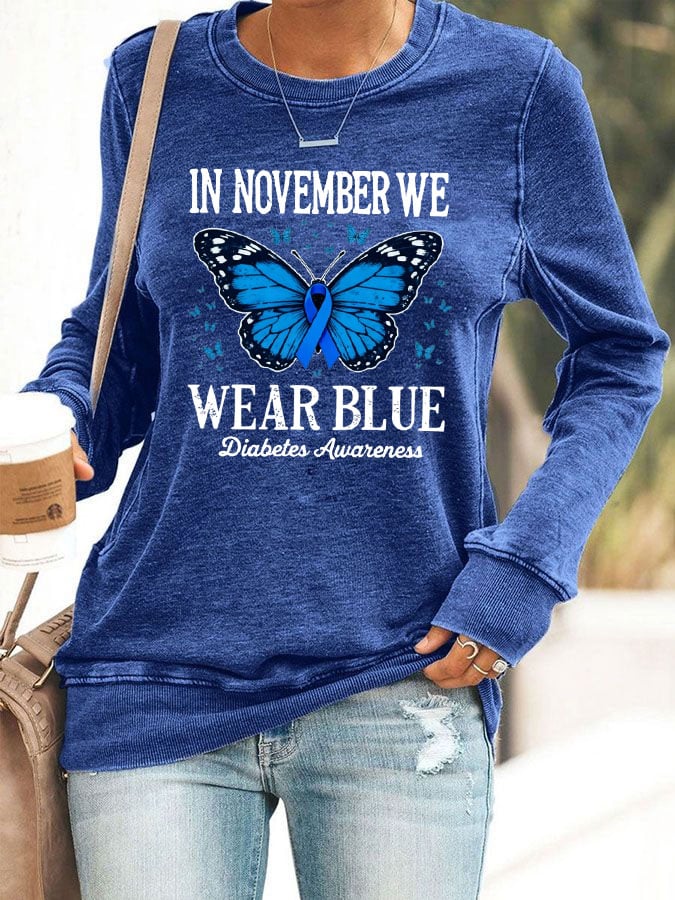 Women's Diabetes Awareness IN NOVEMBER WE WEAR BLUE Print Sweatshirt