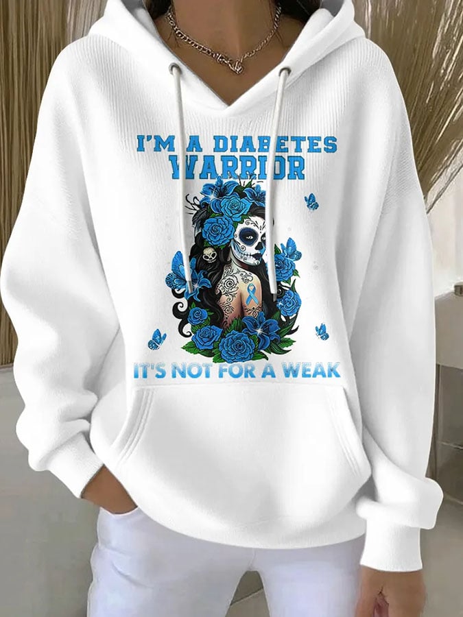 Women's I'm A Diabetes Warrior It's Not For A Weak Print Hooded Collar Sweatshirt