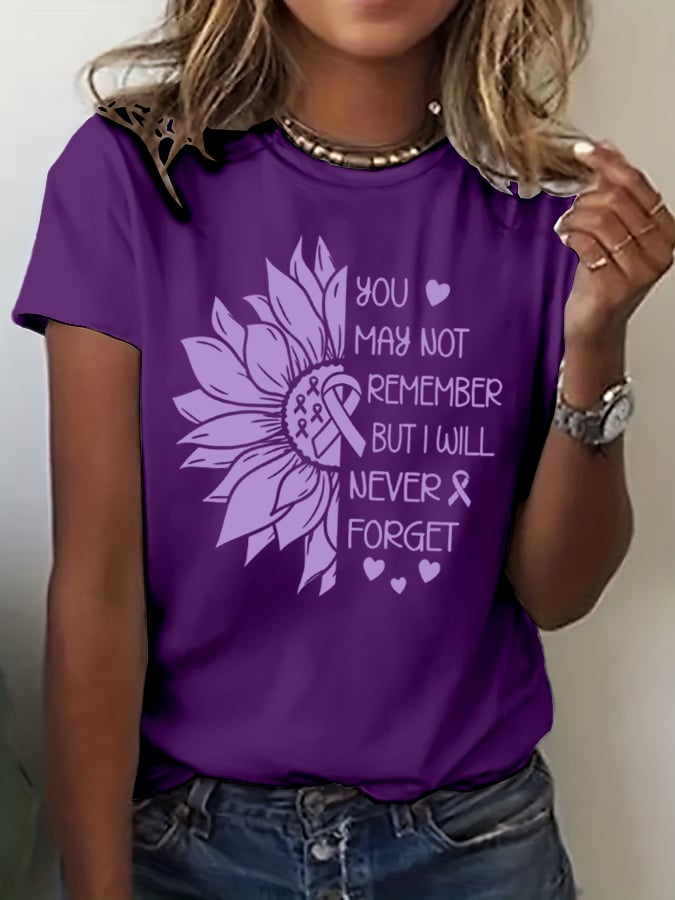 Women's You May Not Remember But I Will Never Forget Alzheimer's Disease Awareness Print T-Shirt