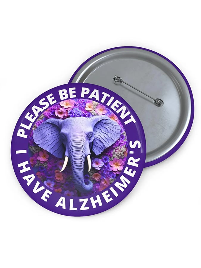 Purple Elephant Please Be Patient I have Alzheimer's Pin Buttons