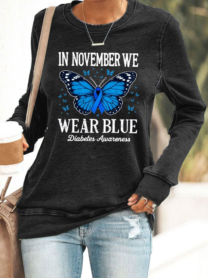 Women's Diabetes Awareness IN NOVEMBER WE WEAR BLUE Print Sweatshirt