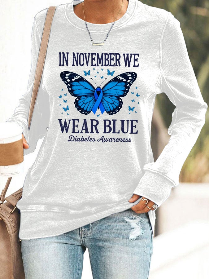 Women's Diabetes Awareness IN NOVEMBER WE WEAR BLUE Print Sweatshirt