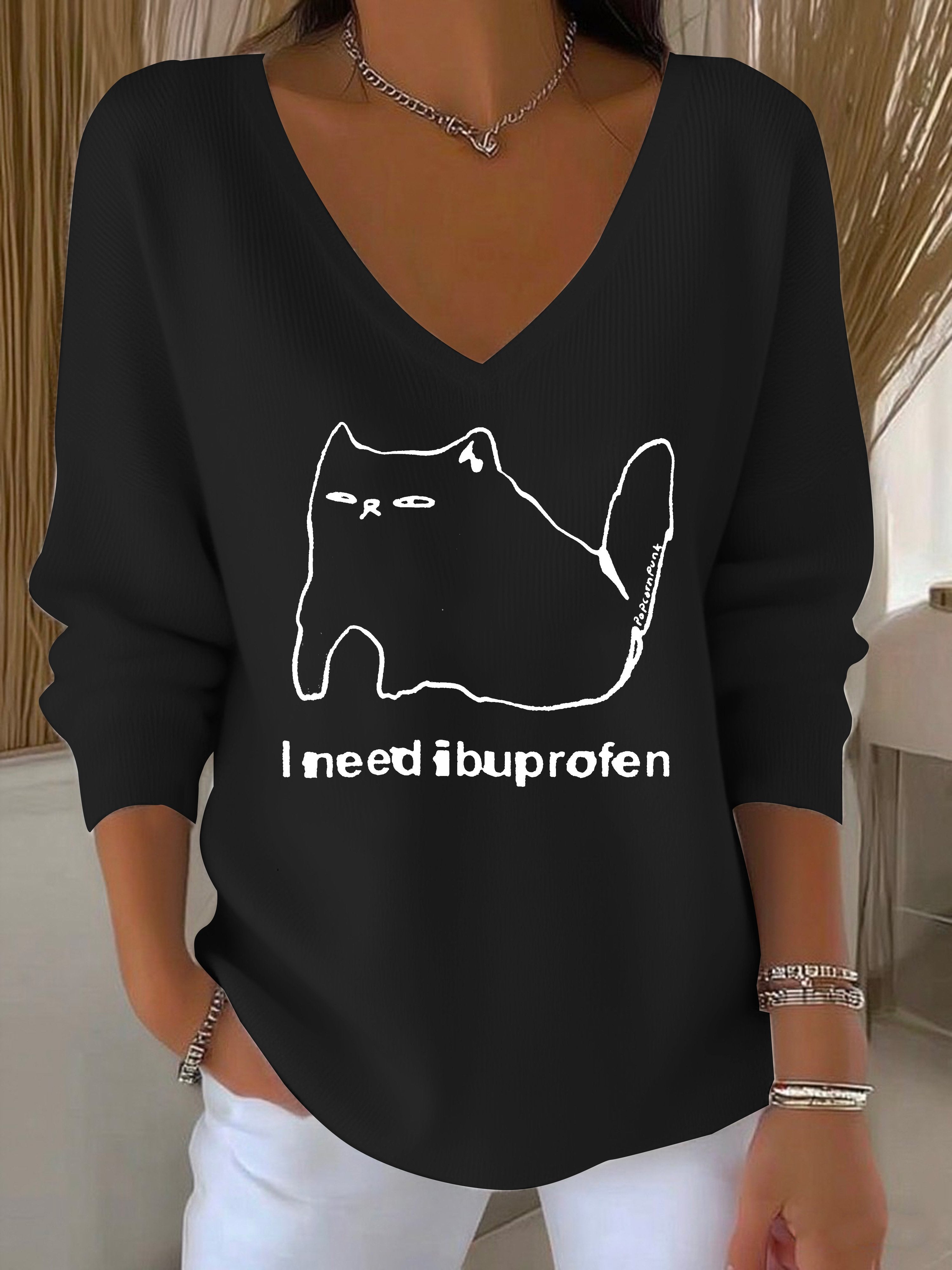 Women's I Need Ibuprofen Cat Funny Mental Health Casual Top