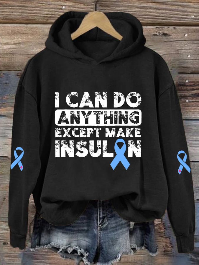 Women's  I Can Do Anything Except Make Insulin Print Round Neck Sweatshirt