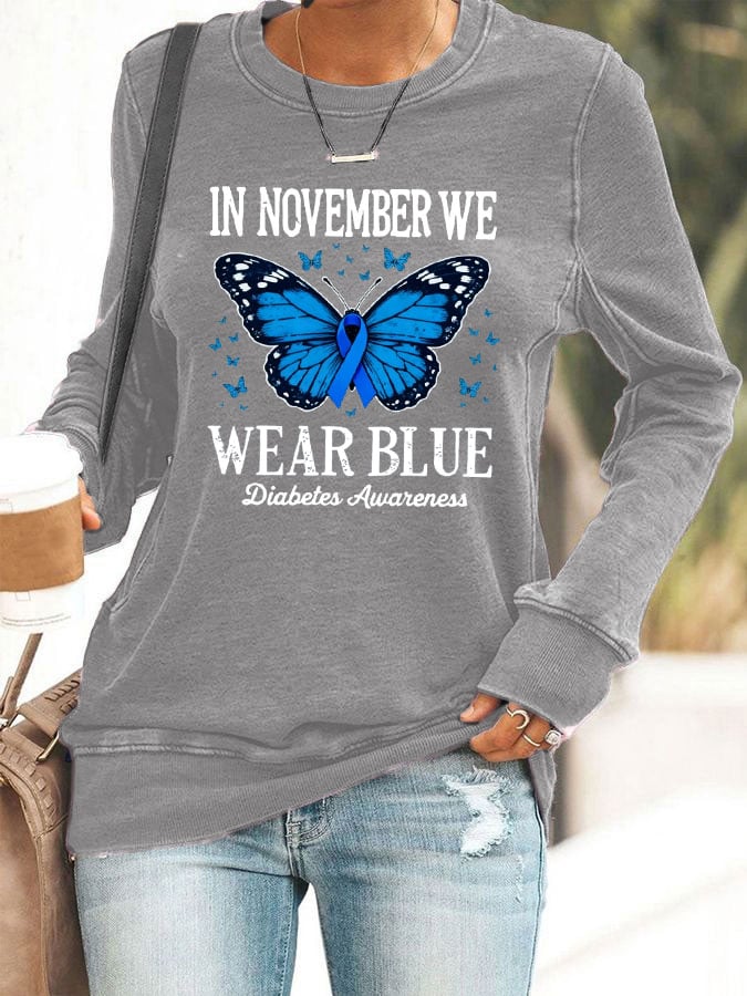 Women's Diabetes Awareness IN NOVEMBER WE WEAR BLUE Print Sweatshirt