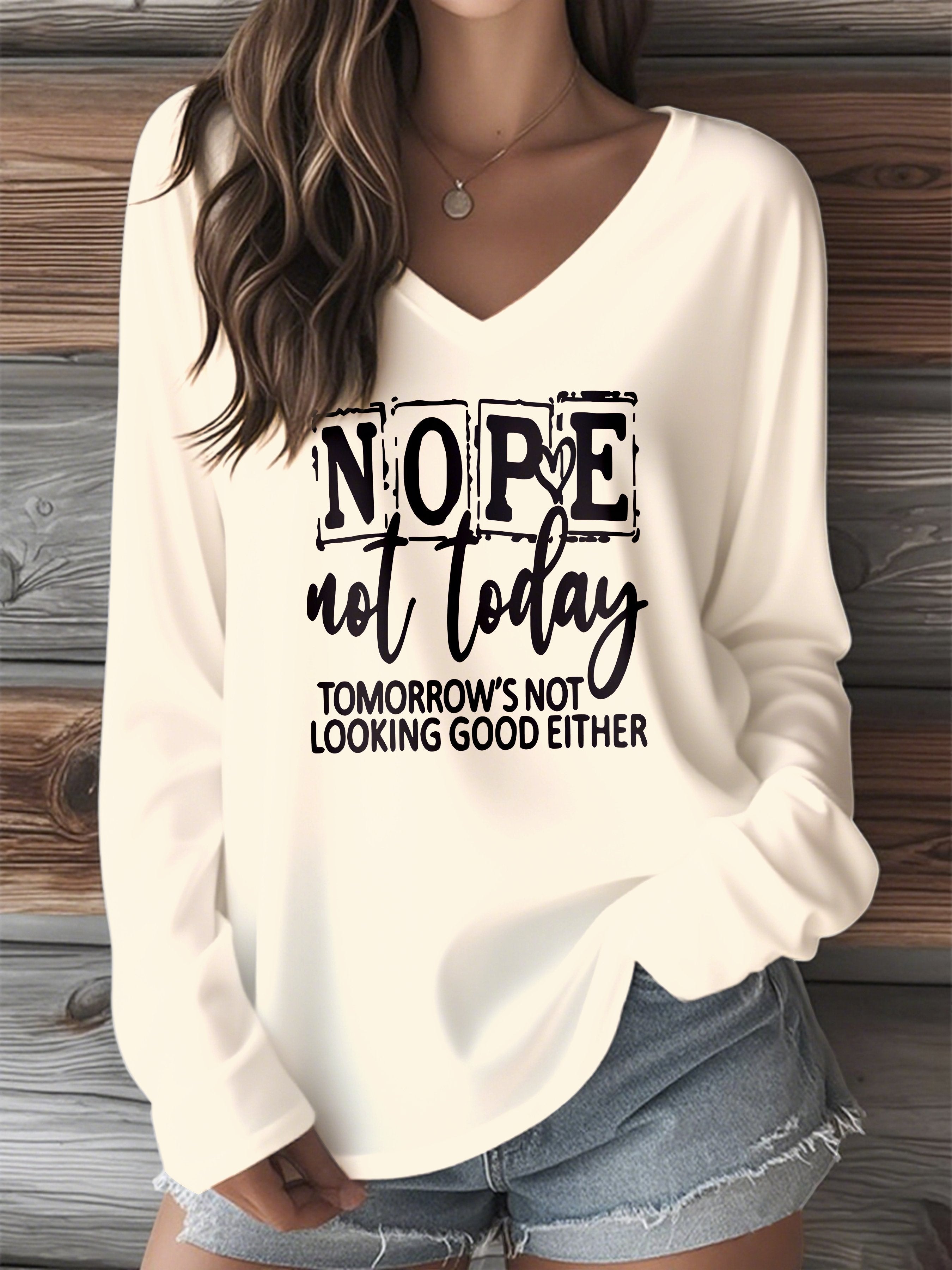 Women's Nope  Not Today  Printed V-Neck Long-Sleeved T-Shirt
